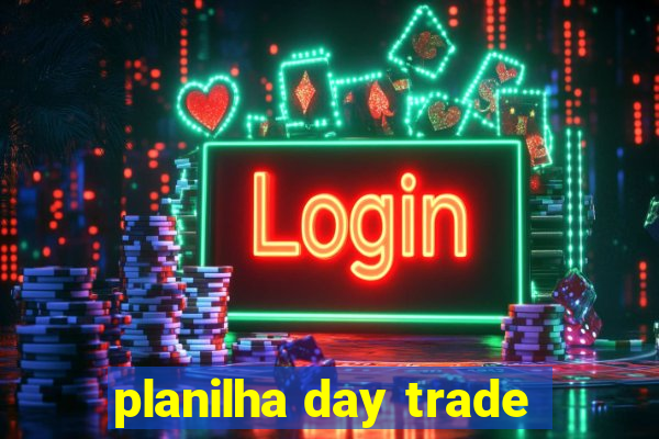 planilha day trade